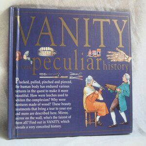VANITY: A Very Peculiar History Hardcover Book By Vicki Power